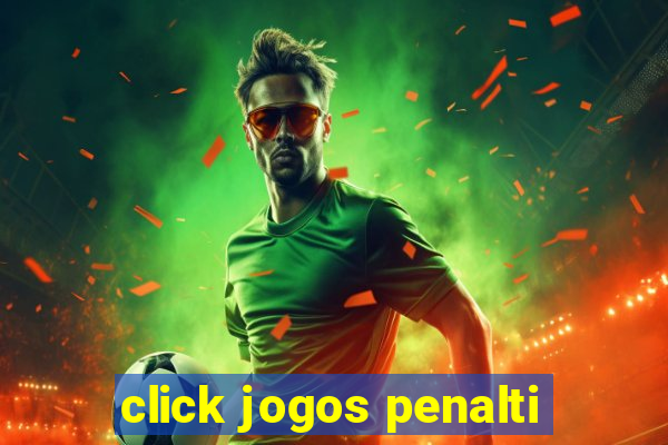 click jogos penalti